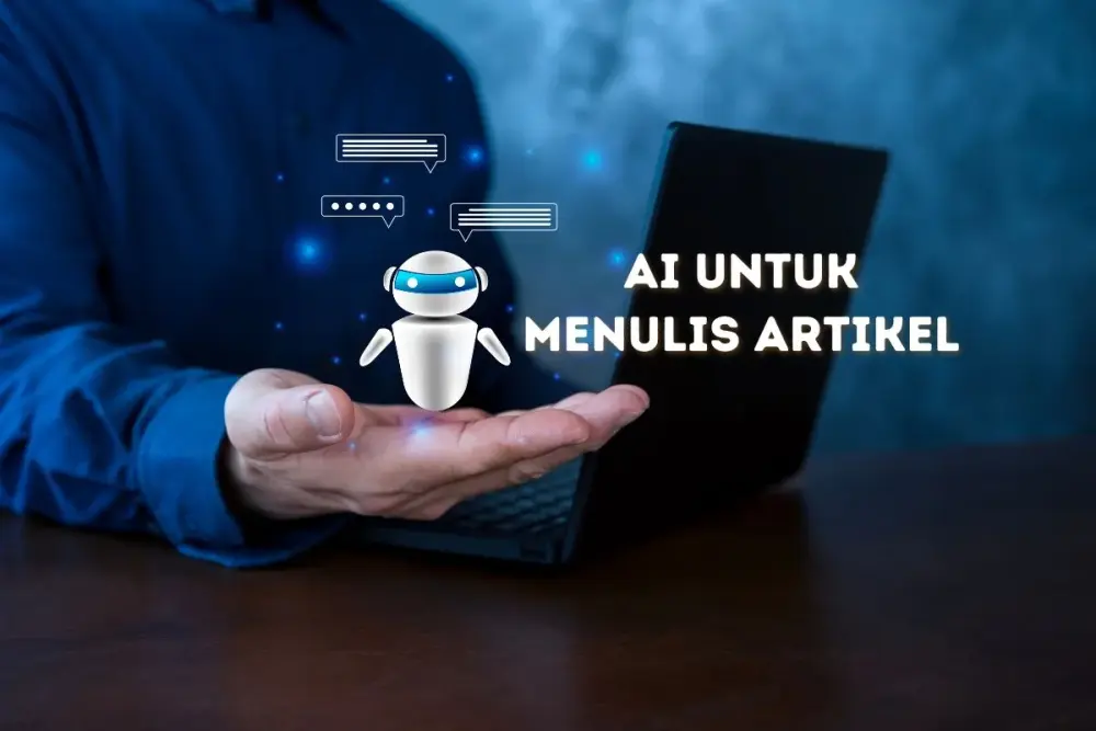 Menulis Artikel Blog dengan AI: Tips dan Tools